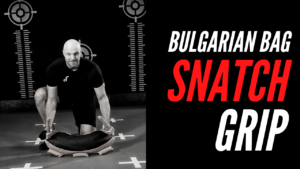 Bulgarian bag snatch grip