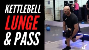 Kettlebell Lunge and Pass